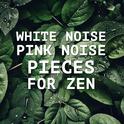 17 White Noise Pink Noise Pieces for Zen专辑