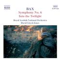 BAX: Symphony No. 6 / Into the Twilight专辑