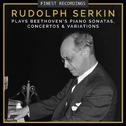 Finest Recordings - Rudolf Serkin Plays Beethoven's Piano Sonatas, Concertos, And Variations专辑