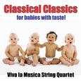 Classical Classics for Babies with Taste!