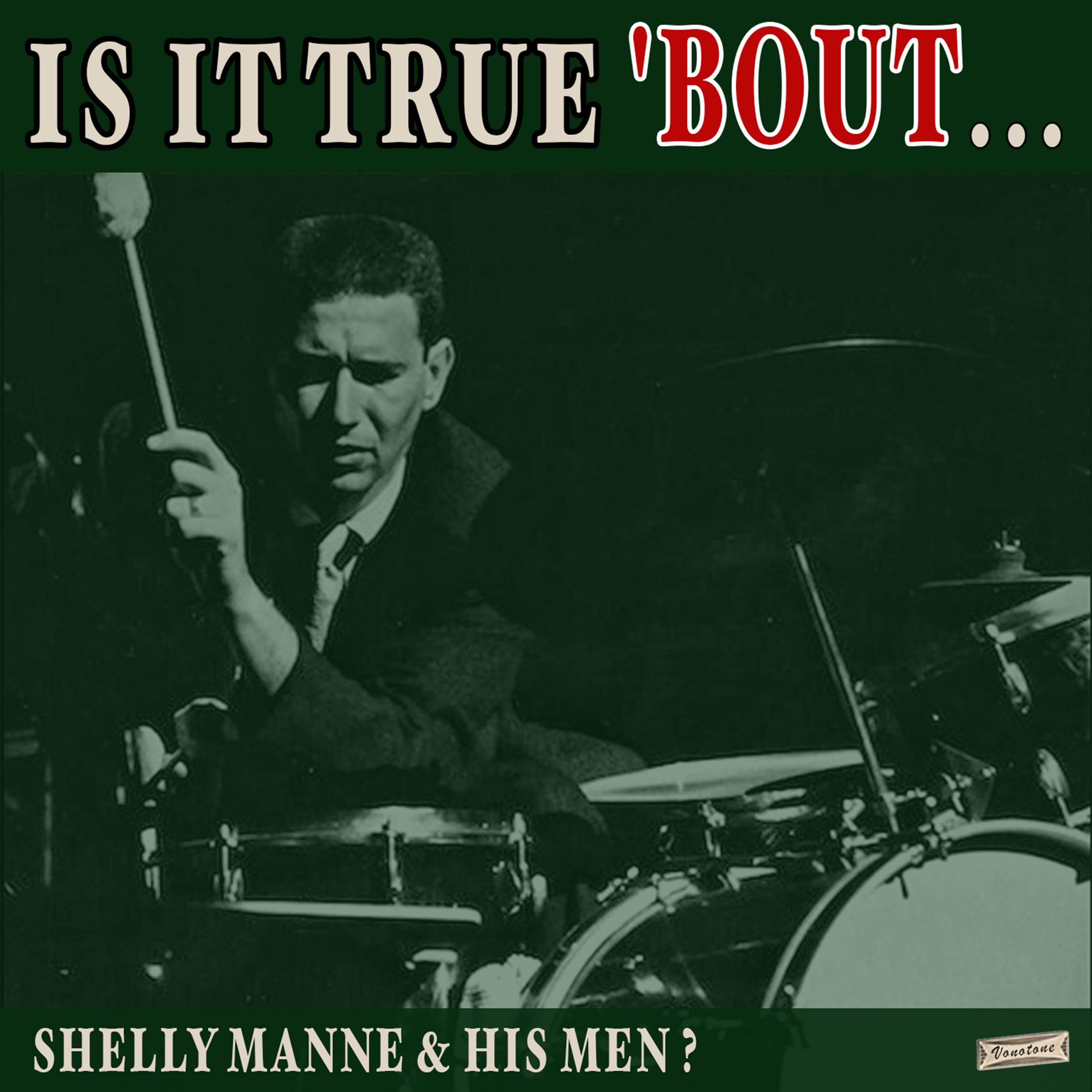 Is it True 'Bout Shelly Manne and His Men? (Live)