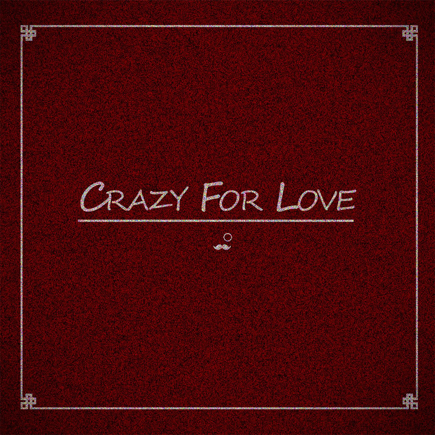 Crazy For Love专辑