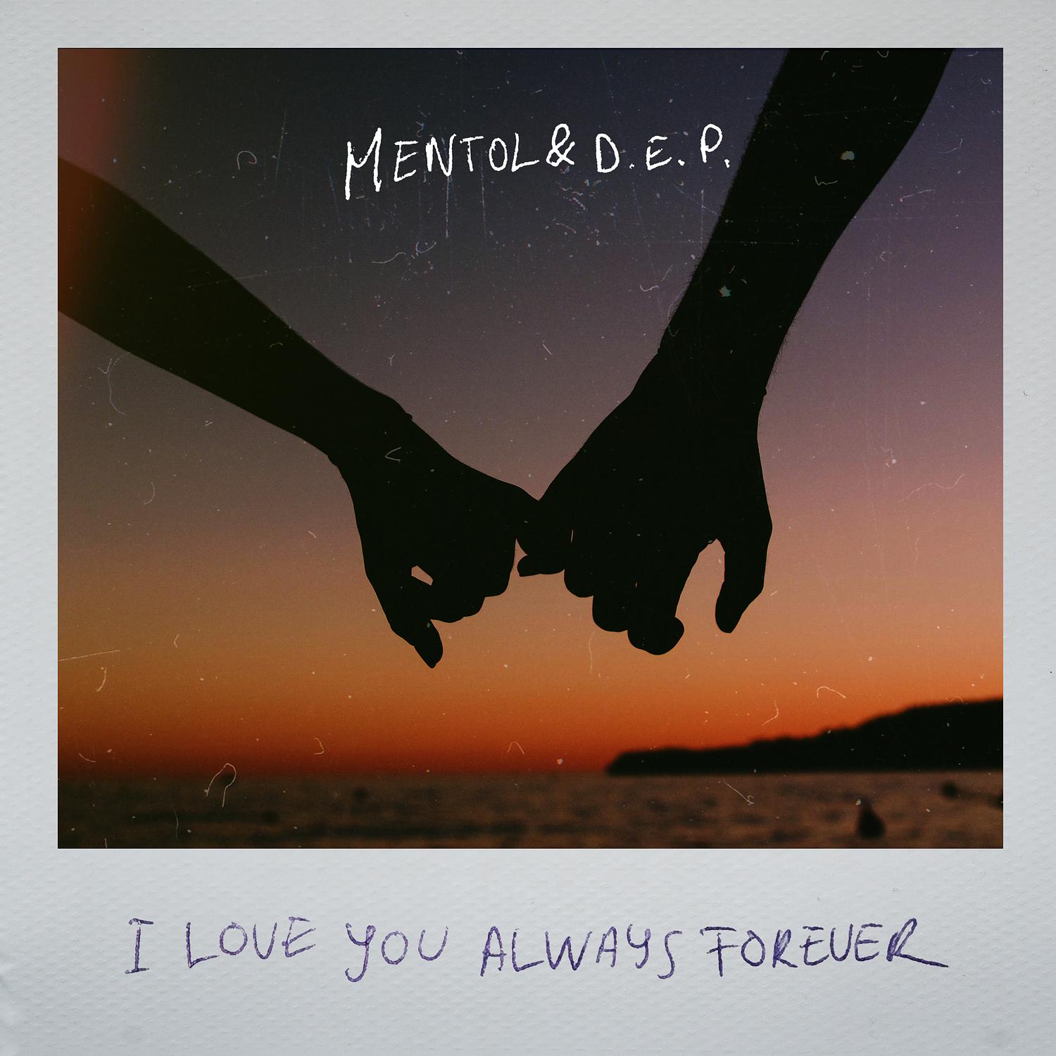 Mentol - I Love You Always Forever