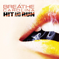 Hit And Run - Breathe Carolina 原唱