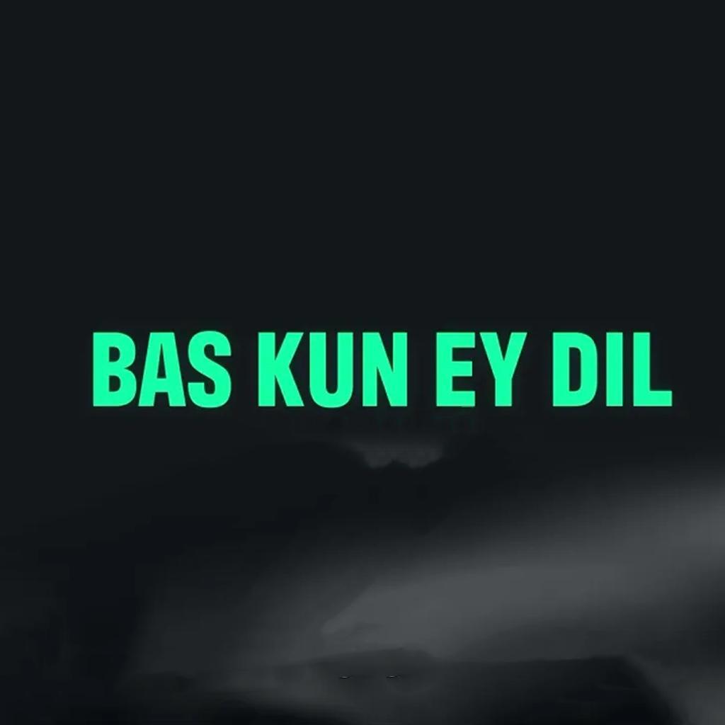 Бас кун ей дил