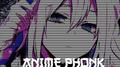 ANIME PHONK专辑
