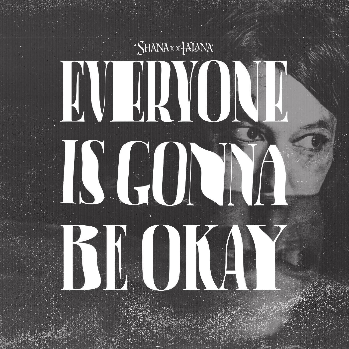 Everyone Is Gonna Be Okay