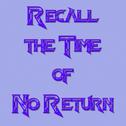 Recall the Time of No Return专辑