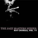 The Jazz Masters Series: Ray Charles, Vol. 11专辑