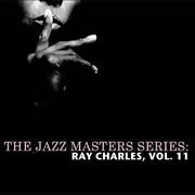 The Jazz Masters Series: Ray Charles, Vol. 11