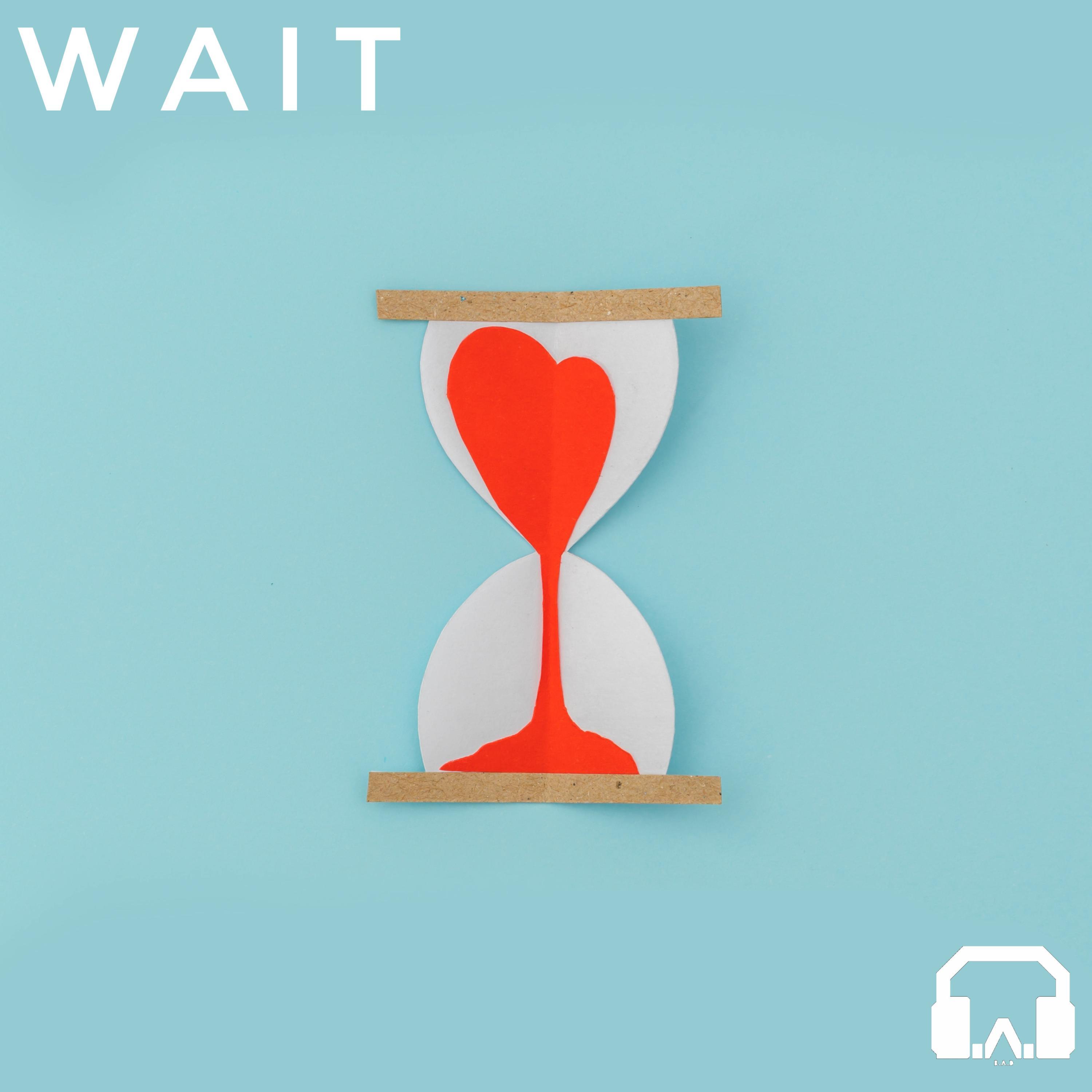 Wait