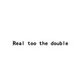 real too the double