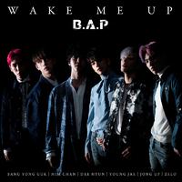 纯伴 B.A.P - Wake Me Up