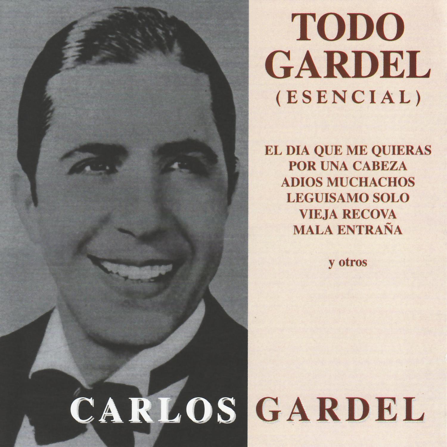 Todo Gardel - Esencial