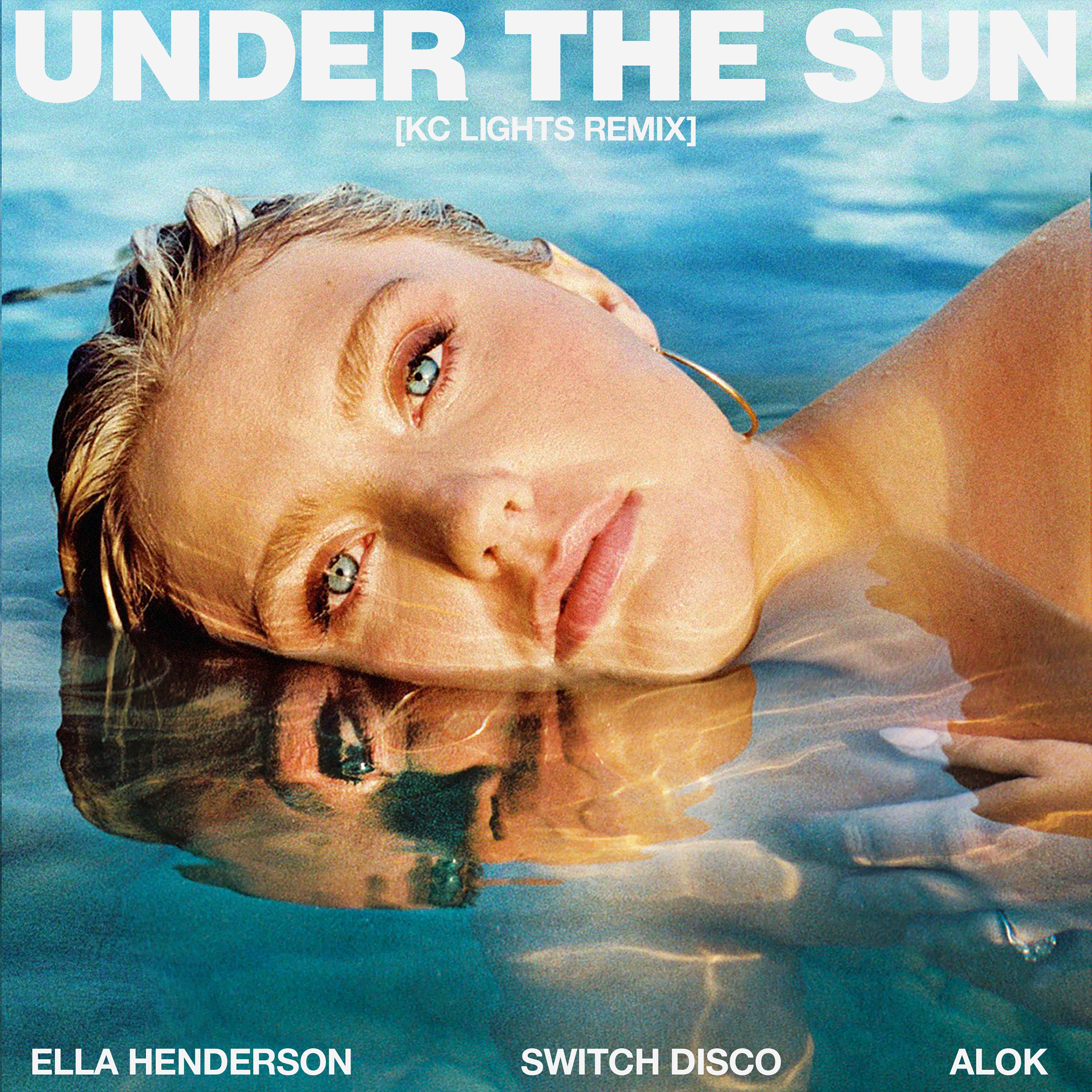 Under The Sun (with Alok & Switch Disco) [KC Lights Remix] [Extended]