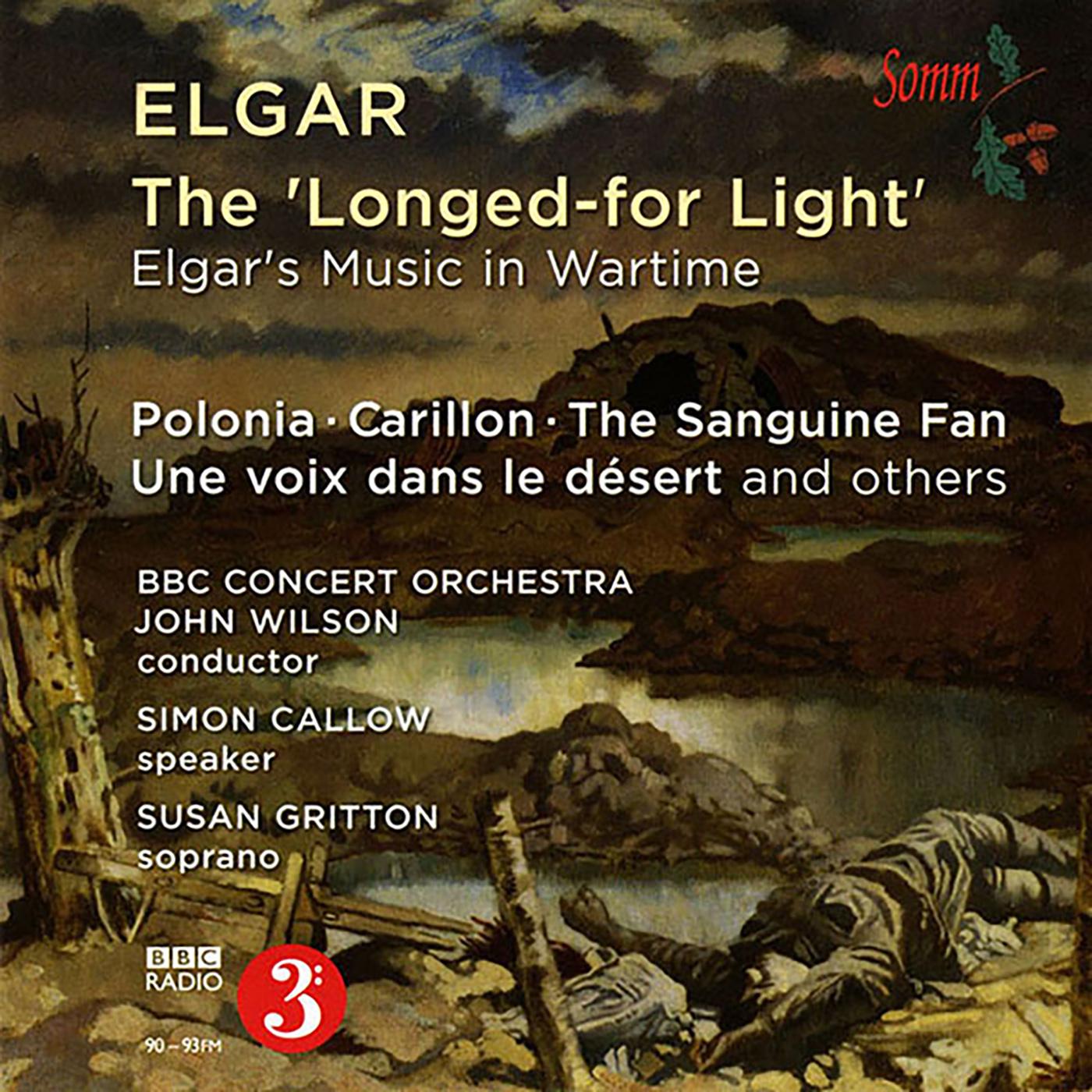 ELGAR, E.: Orchestral Music (The Longed-For Light: Elgar's Music in Wartime) (Callow, Gritton, BBC Concert Orchestra, J. Wilson)