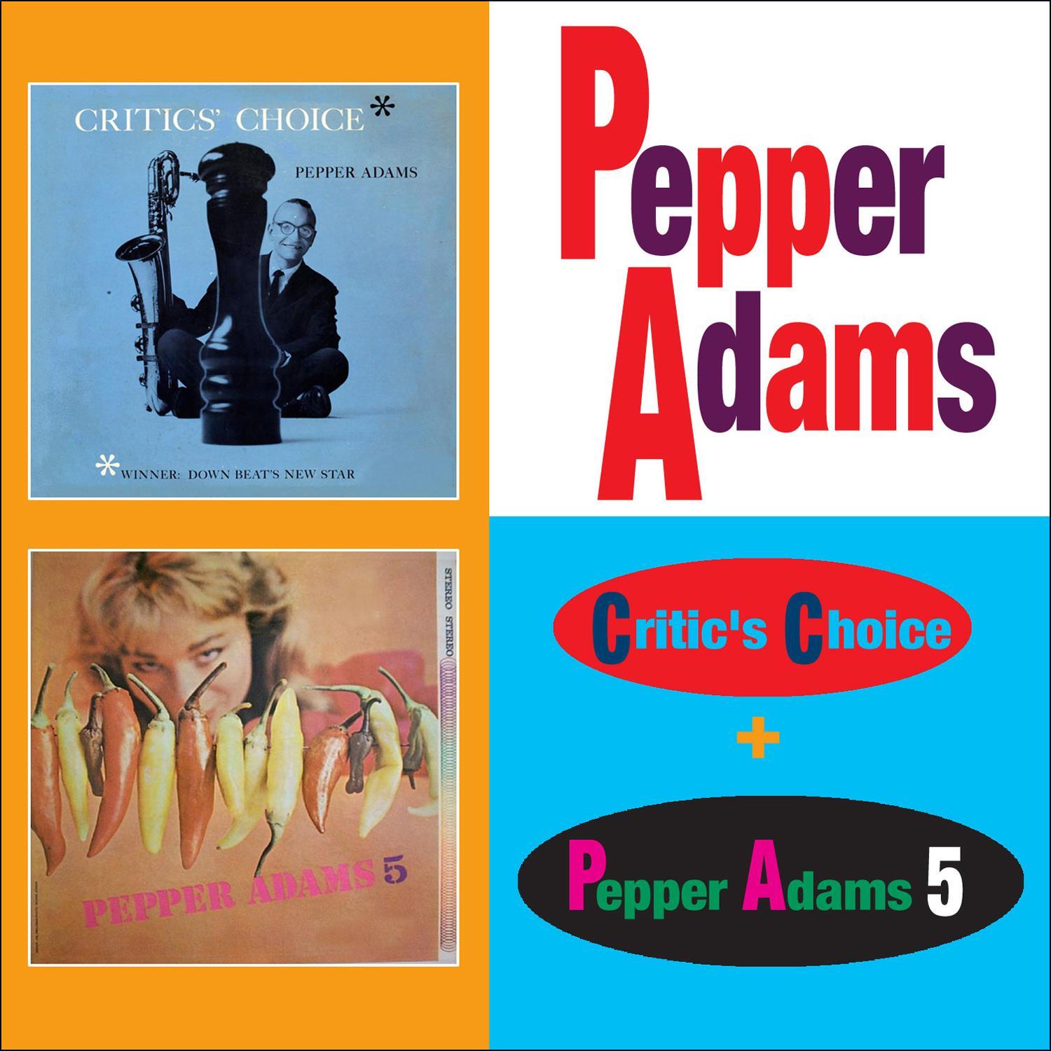 Critics' Choice + Pepper Adams Quintet (Bonus Track Version)