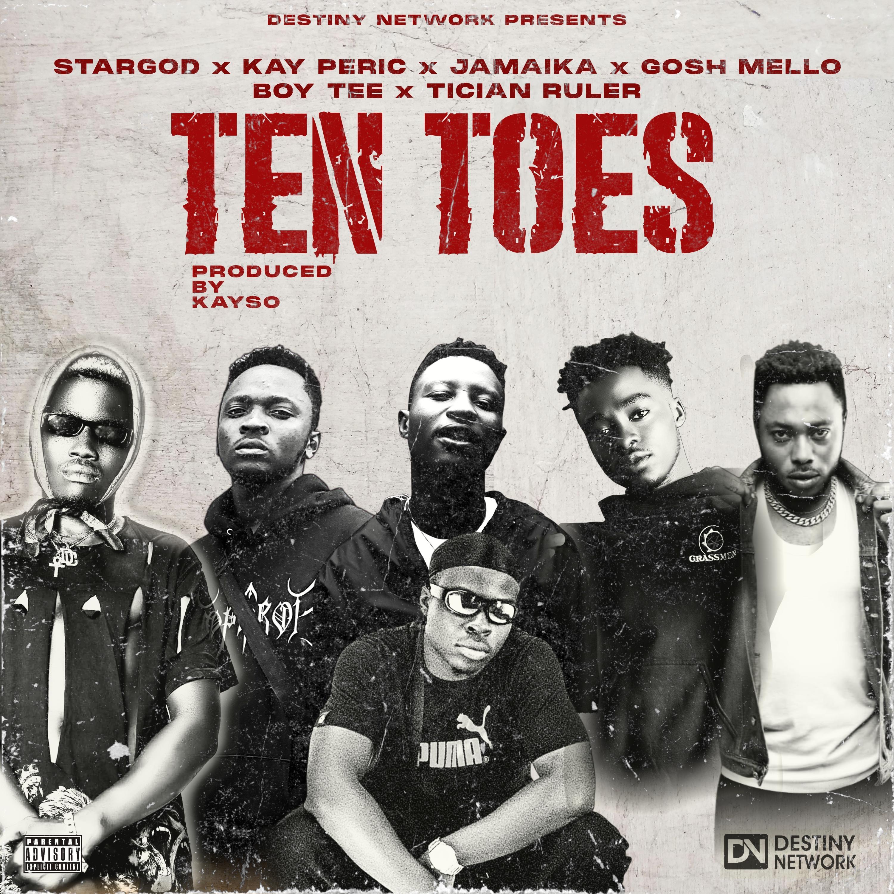 Ten Toes (feat. Kay Peric, Stargod, Jamaika, Gosh Mello, Boy Tee & Tician Ruler)