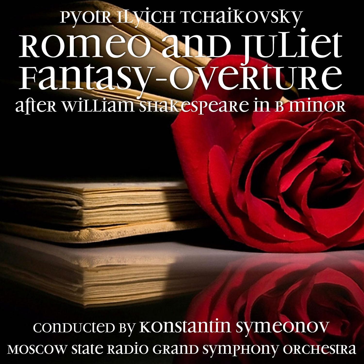 Pyotr Ilyich Tchaikovsky: Romeo and Juliet, Fantasy-overture after William Shakespeare in B minor (1960)