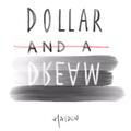 Dollar and a Dream