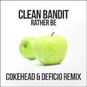 Rather Be (Cokehead & Deficio Remix)专辑