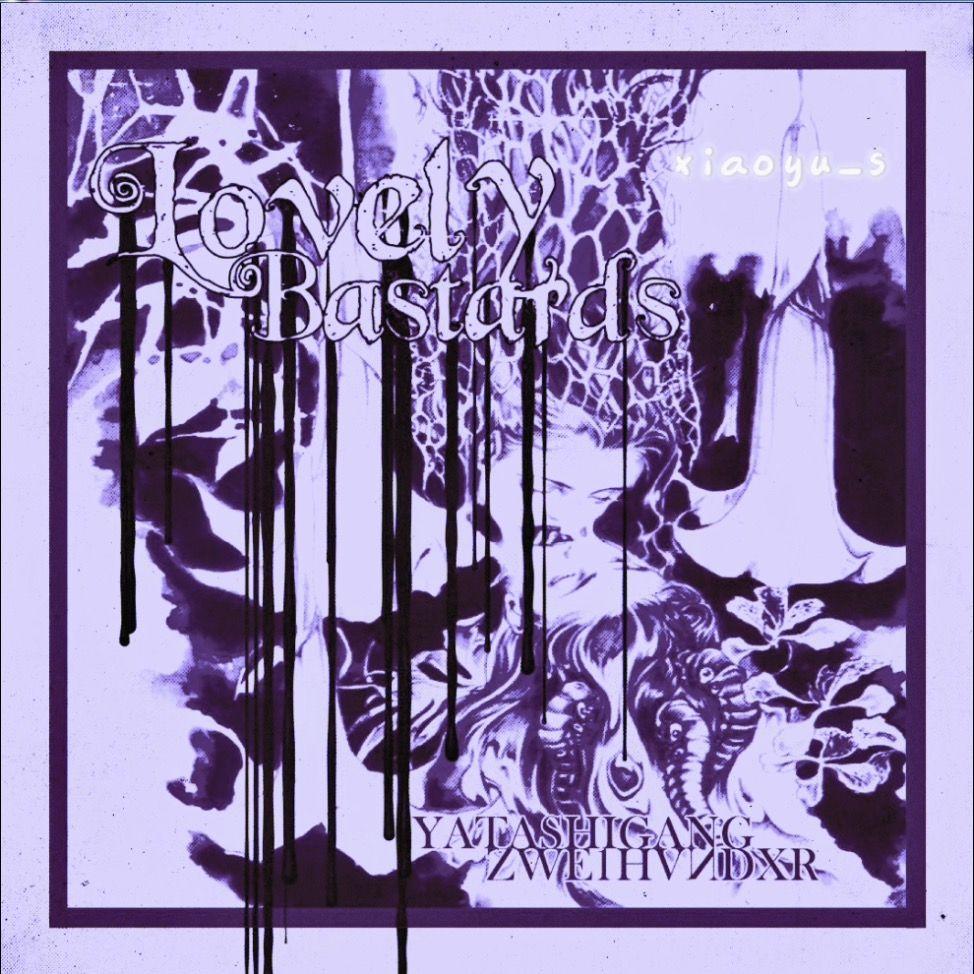 LOVELY BASTARDS (xiaoyu_s Remix)