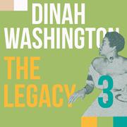 Dinah Washington, the Legacy, Vol. 3