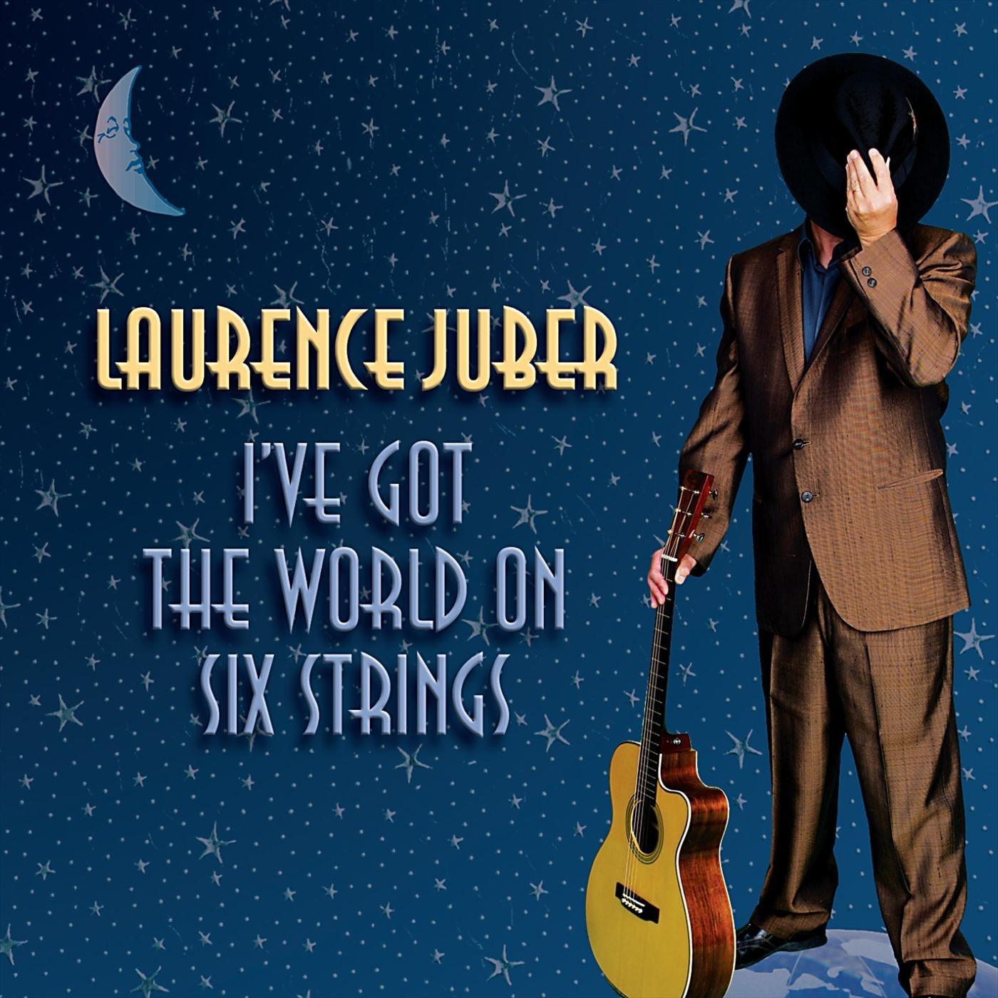 I've Got the World on Six Strings