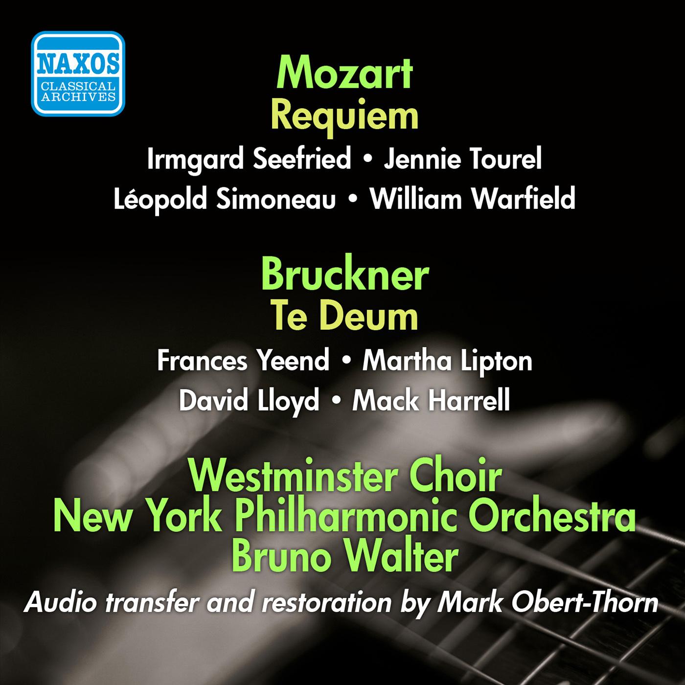 MOZART, W.A.: Requiem / BRUCKNER, A.: Te Deum (Westminster Choir, New York Philharmonic, Walter) (1953, 1956)