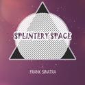 Splintery Space专辑