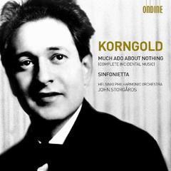 KORNGOLD, E.W.: Much Ado about Nothing / Sinfonietta (Helsinki Philharmonic, Storgards)