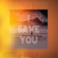 I SAVE YOU