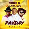 Stone D - PayDay (feat. Zlatan & CDQ) (Remix)