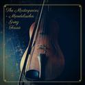 The Masterpieces - Mendelssohn - Grieg - Faurè专辑