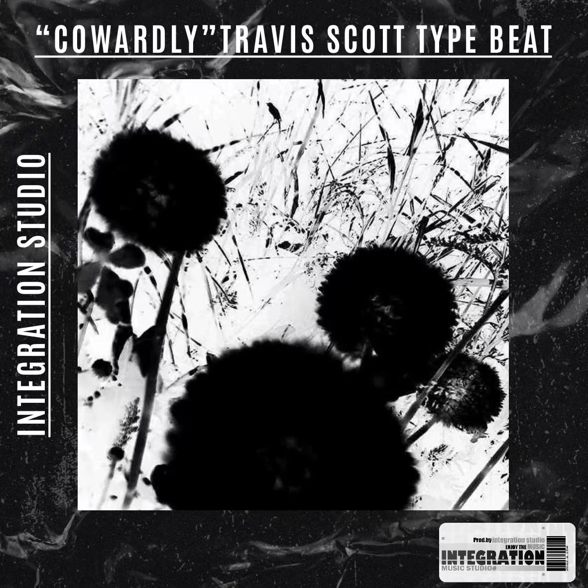 “Cowardly”Travis Scott Type Beat