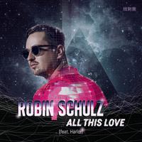 Robin Schulz - All This Love (feat. Harloe) (Filtered Instrumental) 无和声伴奏
