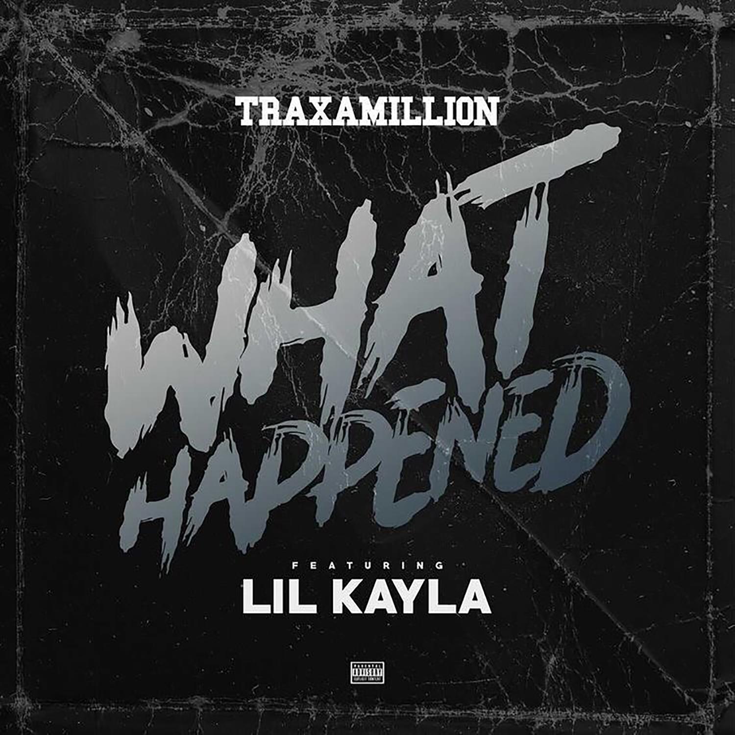 What Happened (feat. Lil Kayla)