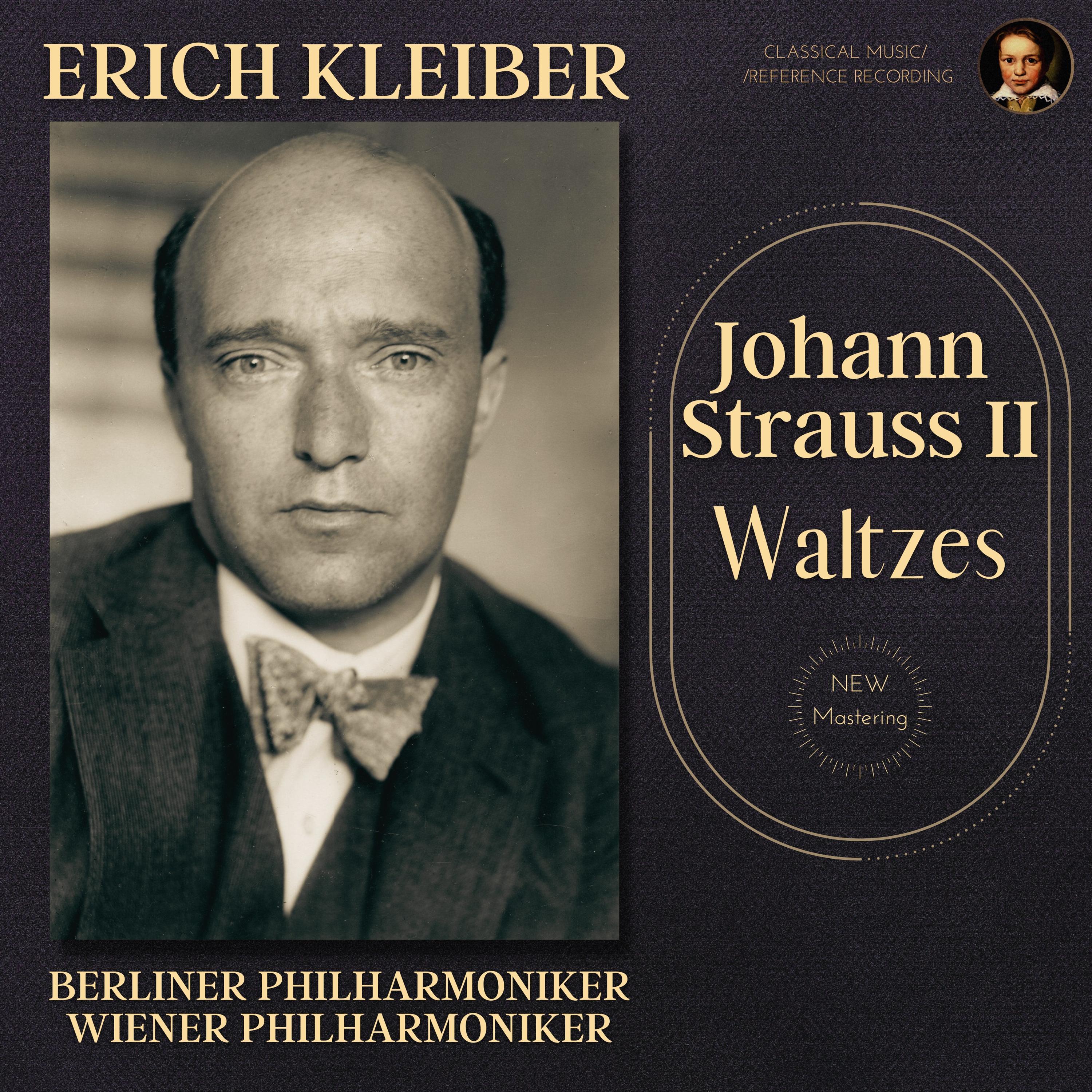 Johann Strauss II: The Waltzes by Erich Kleiber (Remastered 2022)