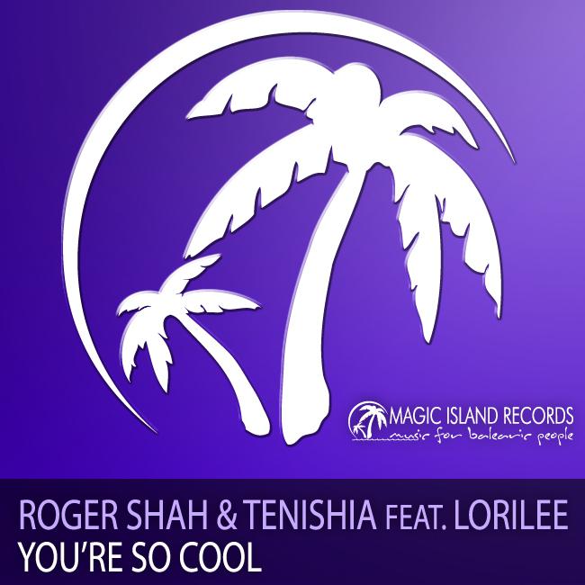 Roger Shah - You're So Cool (Tenishia Remix)