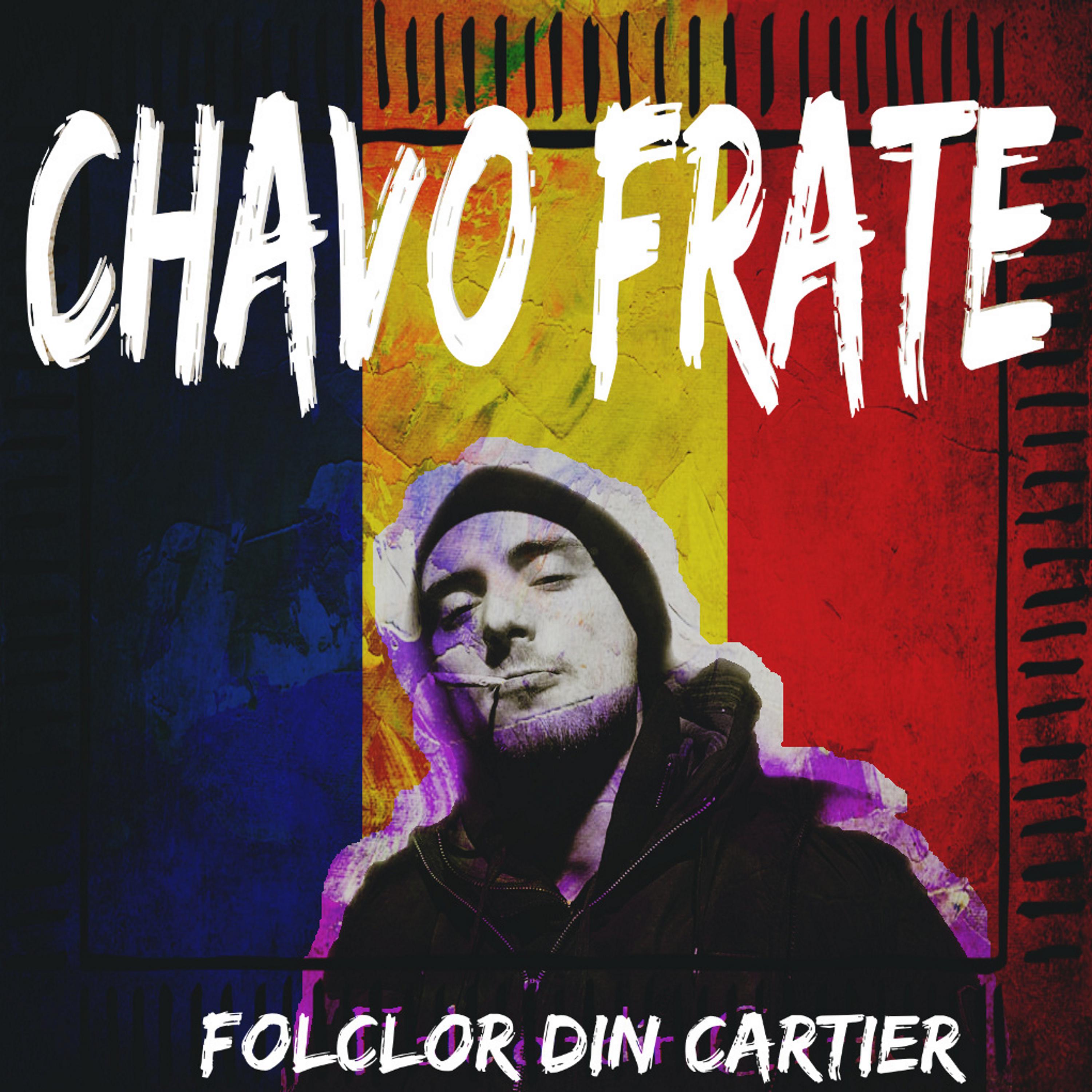 Chavo Frate - Folclor Din Cartier