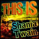 This Is Shania Twain专辑
