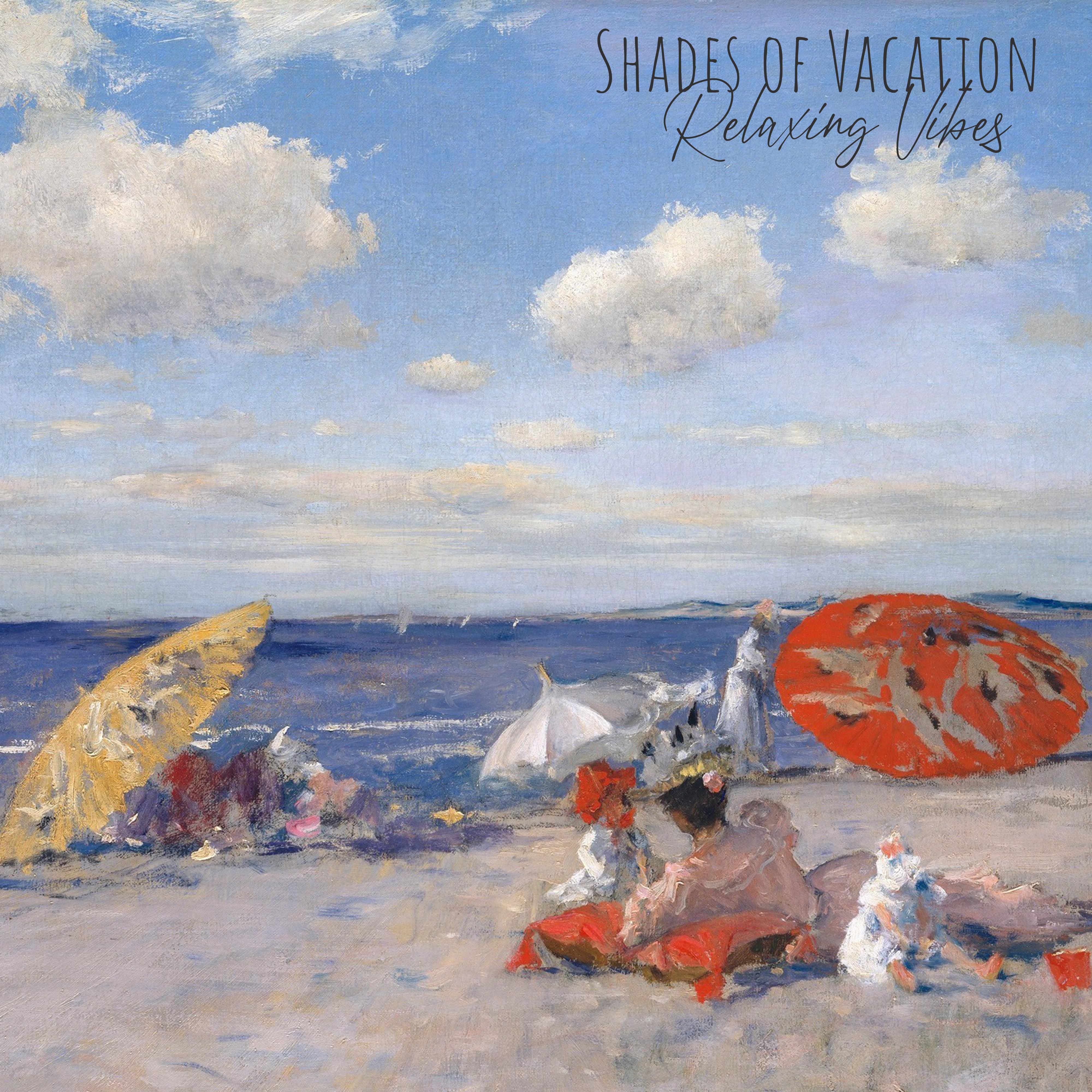 Shades of Vacation Relaxing Vibes