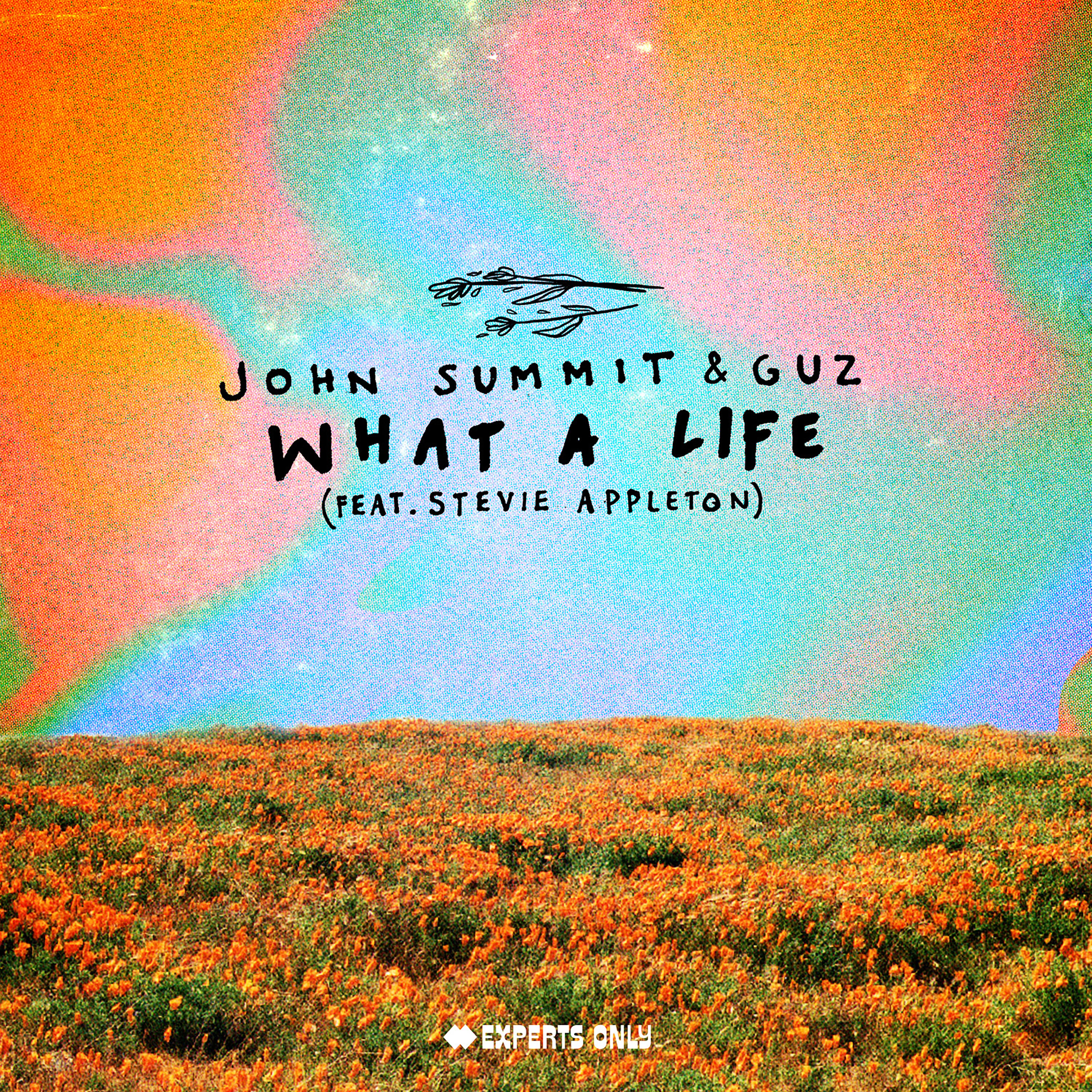John Summit - What A Life (feat. Stevie Appleton) [Extended Mix]