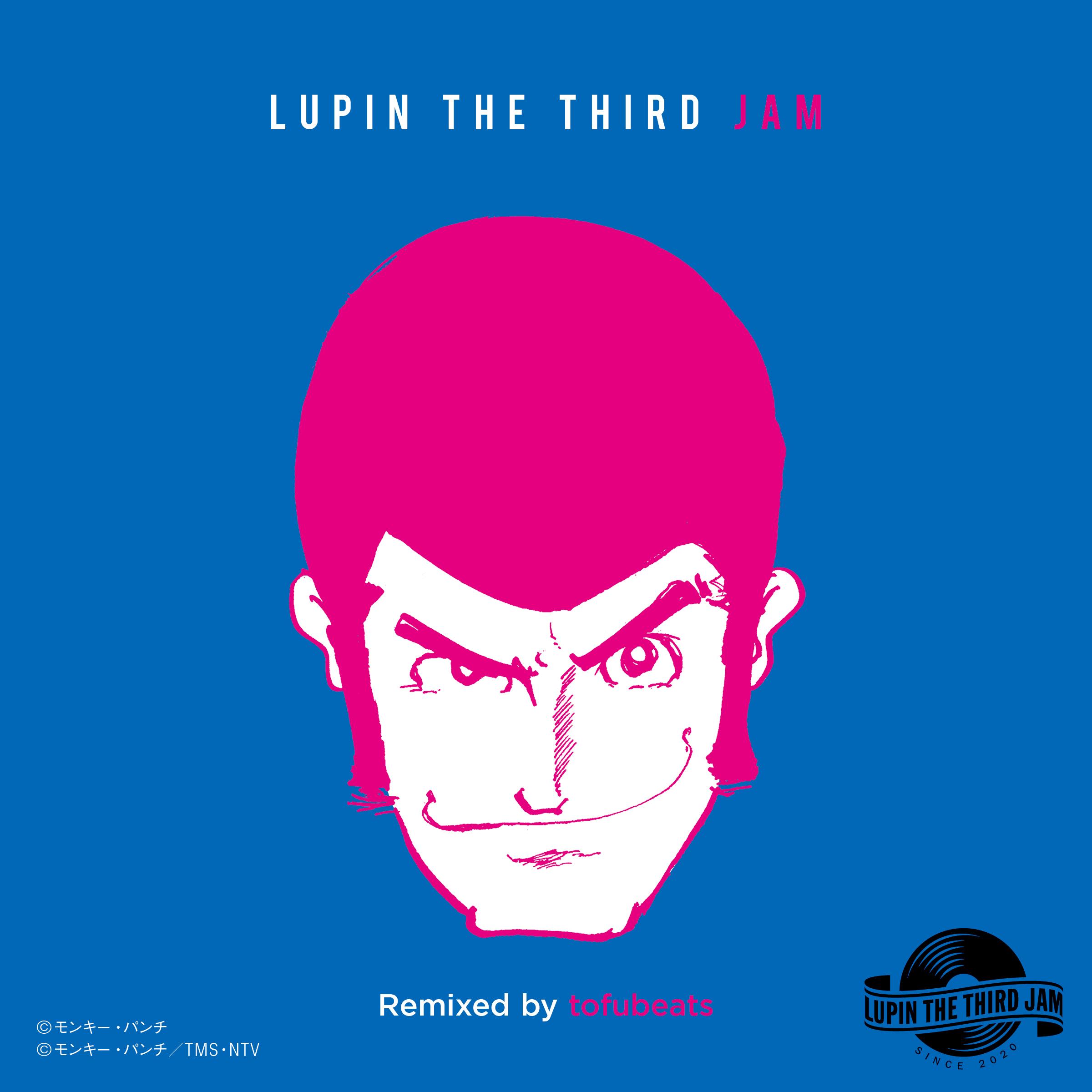 THEME FROM LUPIN Ⅲ 2015 - LUPIN THE THIRD JAM Remixed by tofubeats