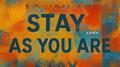 STAY AS YOU ARE专辑