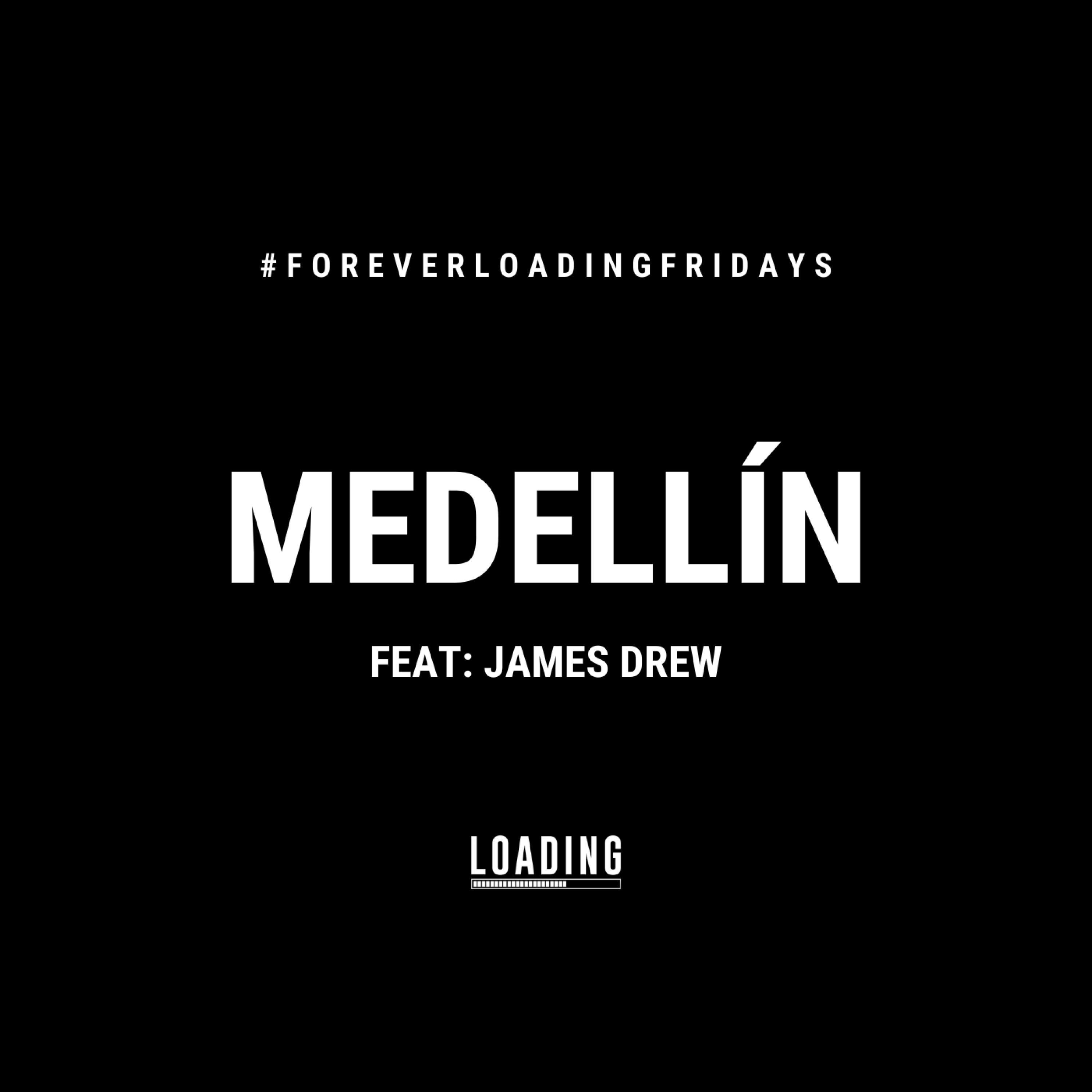 Medellín (feat. James Drew)