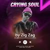 Zig Zag - crying soul