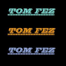 TOM FEZ