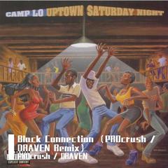 Camp Lo-Black Connection（PROcrush / Draven remix）