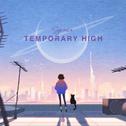 Temporary High专辑